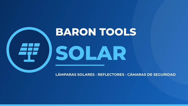 Baron Tools Solar — lámparas solares, reflectores y cámaras de seguridad