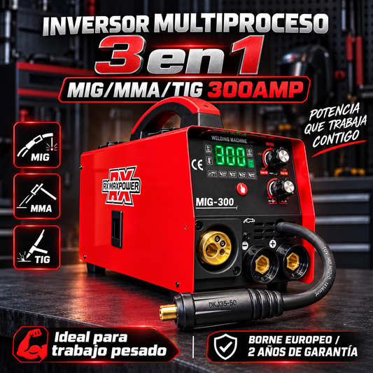 Soldadora Inversora RX Max Power MIG-300 Multiproceso 300A — MIG · MMA · Lift TIG | 110V/220V